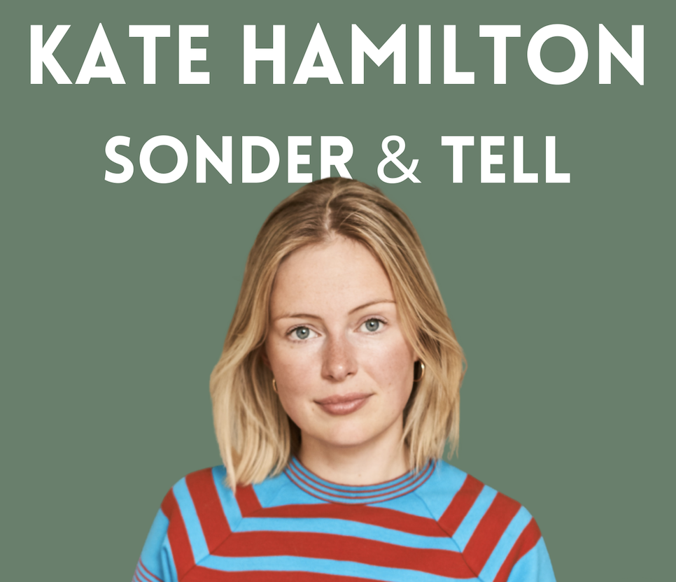 Sonder Tell Co Founder Kate Hamilton On How To Use Copywriting As The 