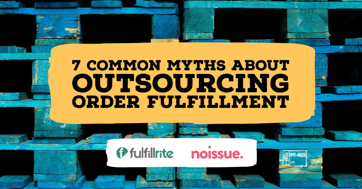 7 Common Myths About Outsourcing Order Fulfillment