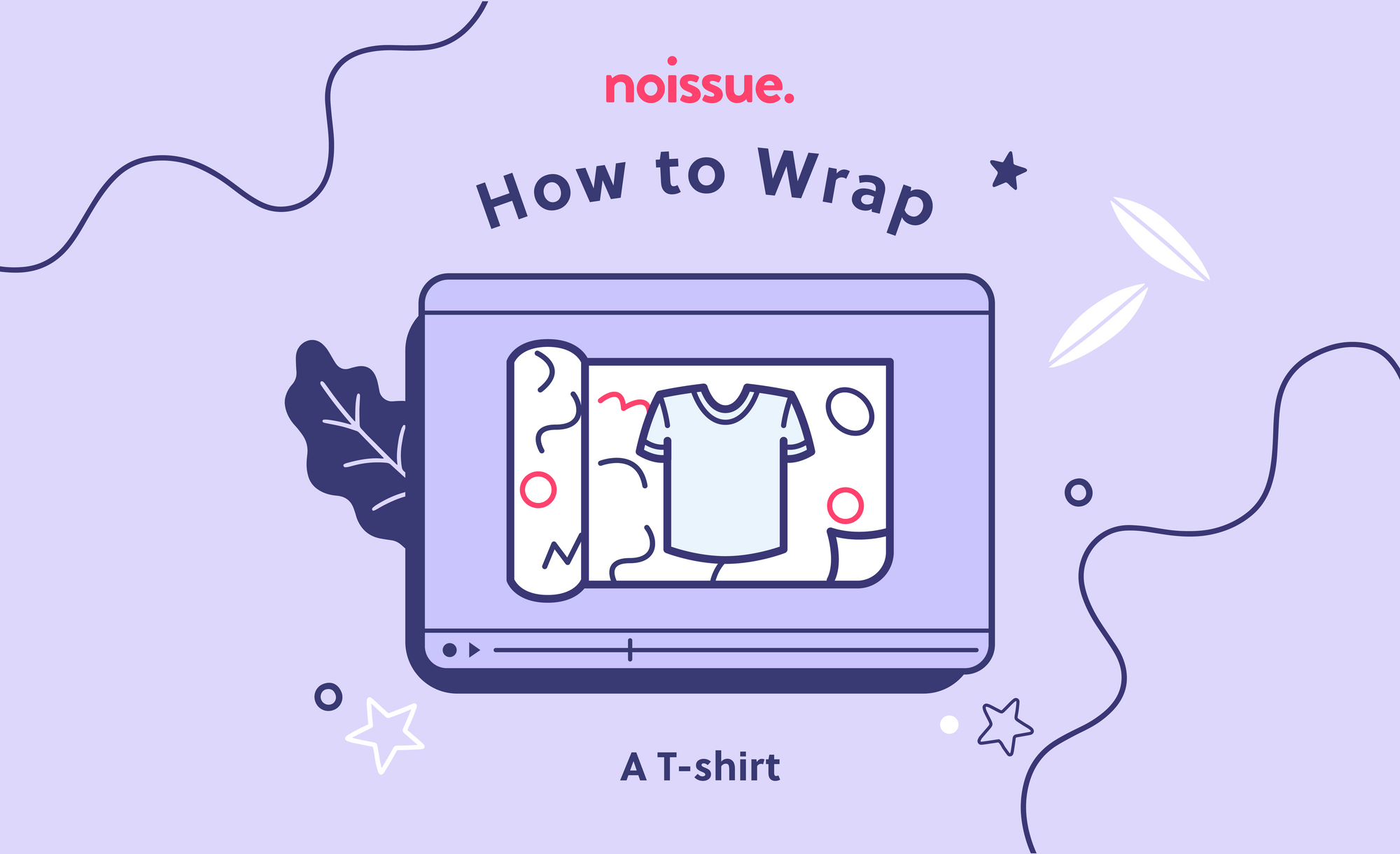 How to Wrap: A T-Shirt