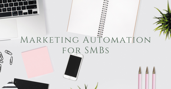 Marketing Inspo: Marketing Automation for SMBs - How to Do It Right